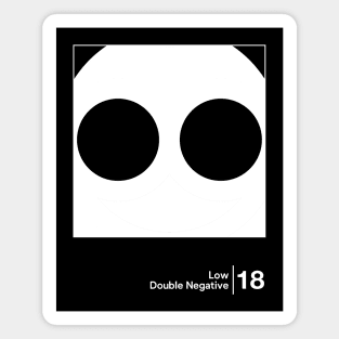 Low - Double Negative / Minimalist Graphic Artwork Design Magnet